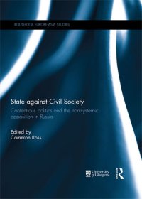 cover of the book State Against Civil Society: Contentious Politics and the Non-Systemic Opposition in Russia