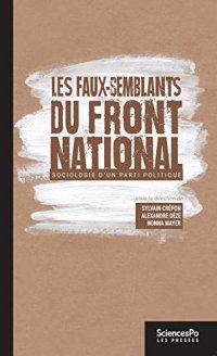 cover of the book Les faux-semblants du Front national : Sociologie d'un parti politique