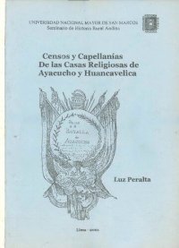 cover of the book Censos y capellanías de las casas religiosas de Ayacucho y Huancavelica