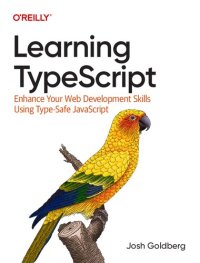 cover of the book Learning TypeScript: Enhance Your Web Development Skills Using Type-Safe JavaScript