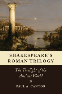 cover of the book Shakespeare's Roman Trilogy: The Twilight of the Ancient World