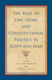 cover of the book The Rule of Law, Islam, and Constitutional Politics in Egypt and Iran