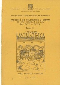 cover of the book Economía y geografía histórica. Padrones de feligreses y rentas de los curatos de Ica, ss. XVII-XVIII