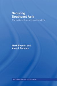 cover of the book Securing Southeast Asia: The Politics of Security Sector Reform