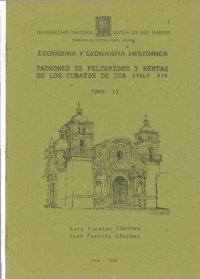 cover of the book Economía y geografía histórica. Padrones de feligreses y rentas de los curatos de Ica, siglo XIX