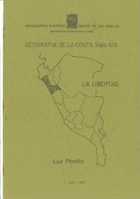 cover of the book Geografía de la costa, siglo XIX. La Libertad (Otuzco, Pacasmayo, Pataz, Pallasca)