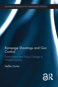 cover of the book Rampage Shootings and Gun Control: Politicization and Policy Change in Western Europe