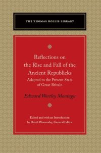 cover of the book Reflections on the Rise and Fall of the Ancient Republicks