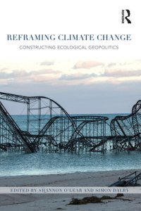 cover of the book Reframing Climate Change: Constructing Ecological Geopolitics