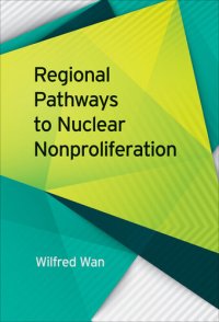 cover of the book Regional Pathways to Nuclear Nonproliferation