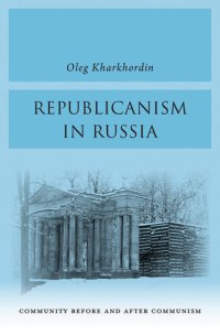 cover of the book Republicanism in Russia: Community Before and After Communism