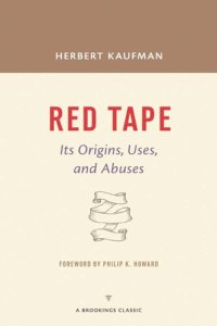 cover of the book Red Tape: Its Origins, Uses, and Abuses