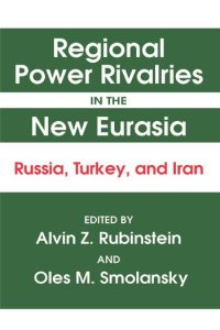 cover of the book Regional Power Rivalries in the New Eurasia: Russia, Turkey and Iran