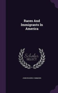 cover of the book Races and Immigrants in America