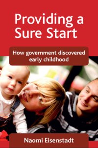 cover of the book Providing a Sure Start: How Government Discovered Early Childhood