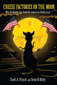 cover of the book Cheese Factories on the Moon: Why Earmarks Are Good for American Democracy