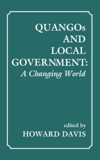 cover of the book Quangos and Local Government: A Changing World