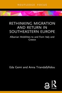 cover of the book Rethinking Migration and Return in Southeastern Europe: Albanian Mobilities to and From Italy and Greece