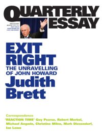 cover of the book Quarterly Essay 28 Exit Right: The Unravelling of John Howard