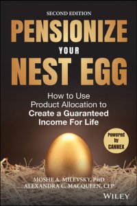 cover of the book Pensionize Your Nest Egg: How to Use Product Allocation to Create a Guaranteed Income for Life