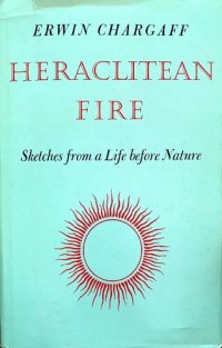 cover of the book Heraclitean Fire: Sketches from a Life before Nature