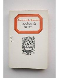 cover of the book La cultura del Barroco : análisis de una estructura histórica