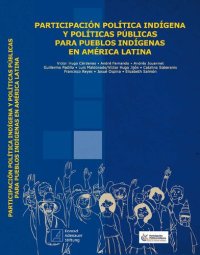 cover of the book Participación Política Indígena y Políticas Públicas para Pueblos Indígenas en América Latina