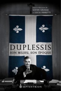 cover of the book Duplessis: son milieu, son époque