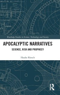 cover of the book Apocalyptic Narratives: Science, Risk and Prophecy