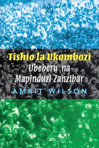 cover of the book Tishio la Ukombozi: Ubeberu na Mapinduzi Zanzibar