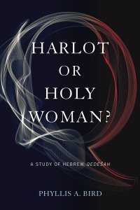 cover of the book Harlot or Holy Woman?: A Study of Hebrew Qedešah