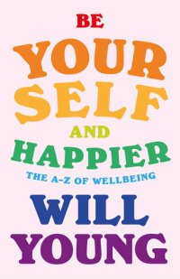 cover of the book Be Yourself and Happier