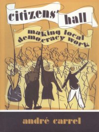 cover of the book Citizens' Hall: Making Local Democracy Work