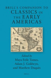 cover of the book Brill’s Companion to Classics in the Early Americas