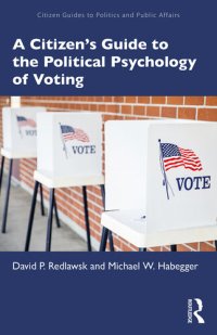 cover of the book A Citizen’s Guide to the Political Psychology of Voting