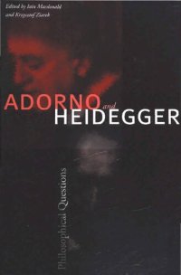 cover of the book Adorno and Heidegger: Philosophical Questions