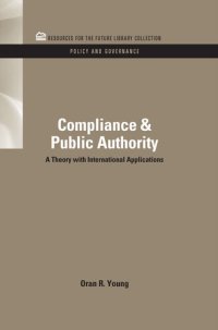 cover of the book Compliance & Public Authority: A Theory With International Applications