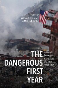 cover of the book The Dangerous First Year: National Security at the Start of a New Presidency