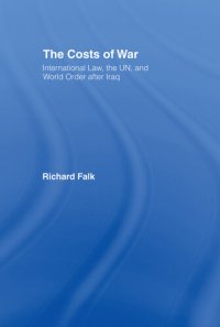 cover of the book The Costs of War: International Law, the UN, and World Order After Iraq