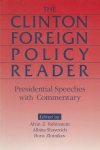 cover of the book Clinton Foreign Policy Reader: Presidential Speeches With Commentary: Presidential Speeches With Commentary