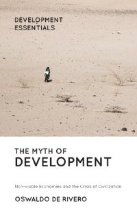 cover of the book The myth of development : non-viable economies and the crisis of civilization