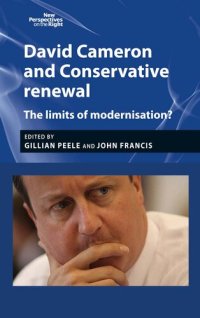 cover of the book David Cameron and Conservative Renewal: The Limits of Modernisation?