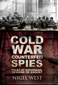 cover of the book Cold war counterfeit spies : tales of espion; genuine or bogus?