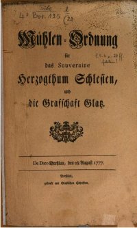 cover of the book Mühlen-Ordnung für das souveräne Herzogtum Schlesien und die Grafschaft Glatz