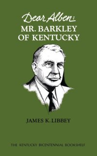 cover of the book Dear Alben: Mr. Barkley of Kentucky