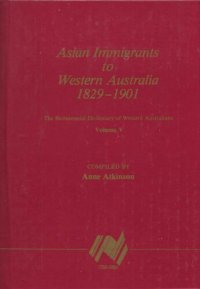 cover of the book Asian Immigrants to Western Australia 1829-1901