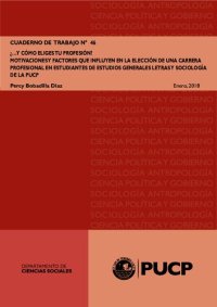 cover of the book ¿…y cómo eliges tu profesión? Motivaciones y factores que influyen en la elección de una carrera profesional en estudiantes de Estudios Generales Letras y Sociología de la PUCP