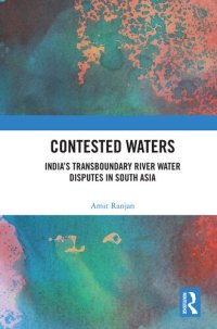 cover of the book Contested Waters: India's Transboundary River Water Disputes in South Asia
