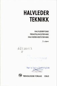 cover of the book Halvlederteknikk : halvlederfysikk, fremstillingsteknikk, halvleder-kretsteknikk