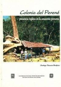 cover of the book Colonia del Perené: Presencia inglesa en la amazonia peruana